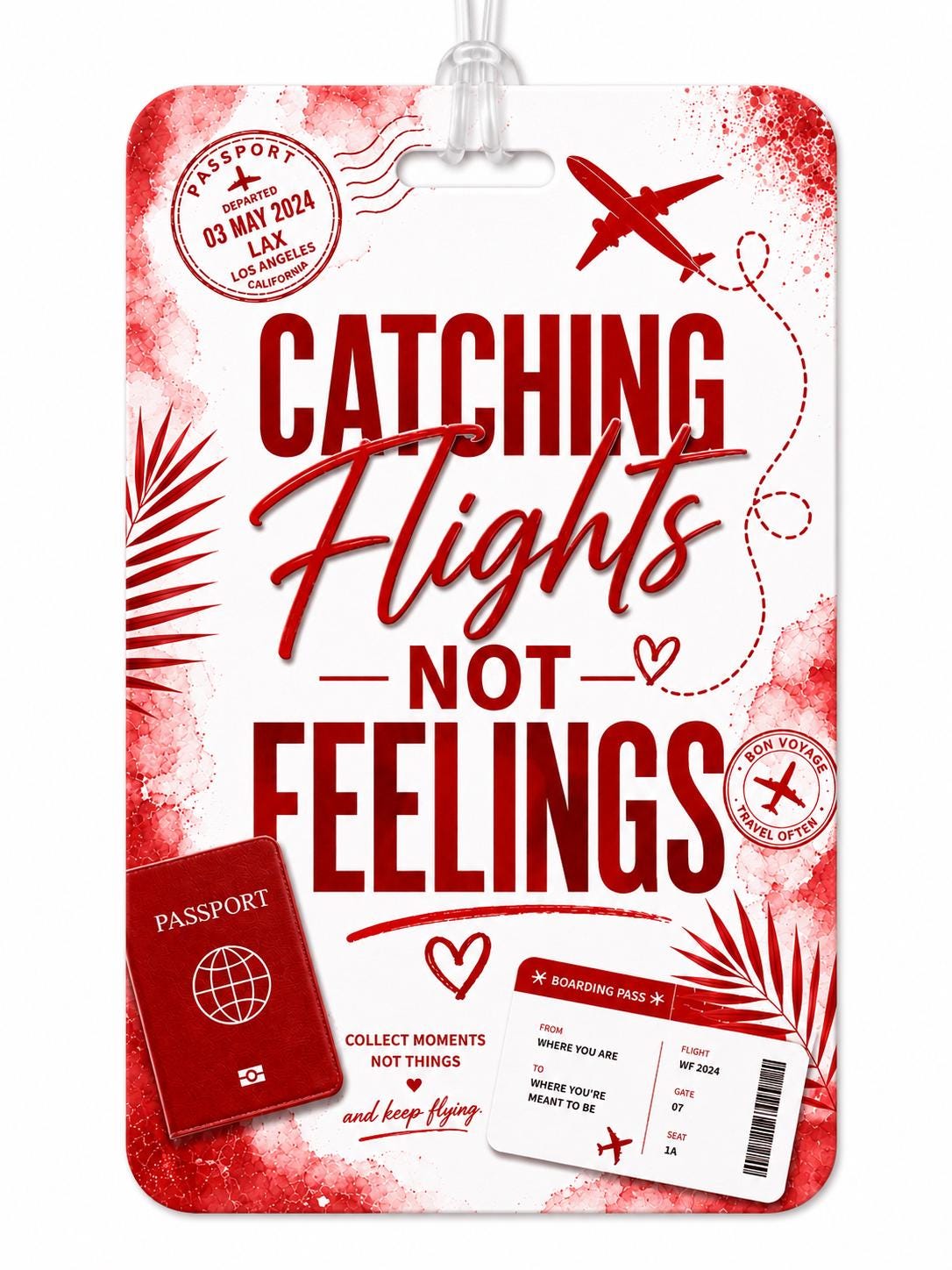 Catching Flights Not Feelings Luggage Tag